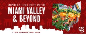 Coldwell Banker Heritage December event guide banner featuring a decorated Christmas tree and text reading ‘Monthly Highlights in the Miami Valley & Beyond.